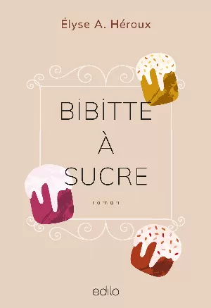 Elyse A. Héroux – Bibitte a sucre